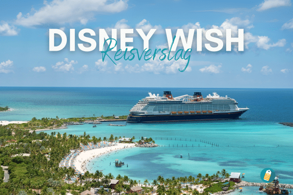 Disney Wish - Disney Cruise Line - reisverslag - blog - review - ervaring - castaway cay